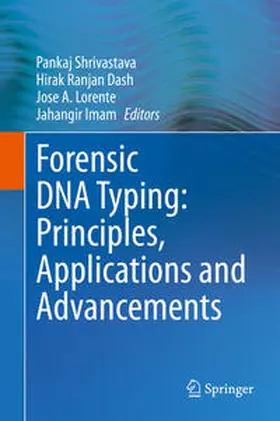 Shrivastava / Imam / Dash |  Forensic DNA Typing: Principles, Applications and Advancements | Buch |  Sack Fachmedien