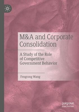 Wang | M&A and Corporate Consolidation | Buch | 978-981-1566-74-5 | sack.de