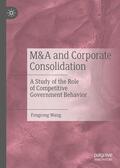 Wang |  M&A and Corporate Consolidation | eBook | Sack Fachmedien