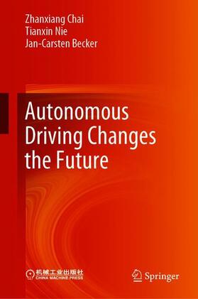 Chai / Nie / Becker | Autonomous Driving Changes the Future | Buch | 978-981-1567-27-8 | sack.de