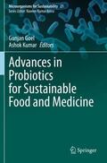 Kumar / Goel |  Advances in Probiotics for Sustainable Food and Medicine | Buch |  Sack Fachmedien