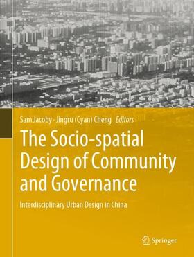 Cheng / Jacoby |  The Socio-spatial Design of Community and Governance | Buch |  Sack Fachmedien