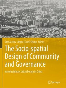 Cheng / Jacoby | The Socio-spatial Design of Community and Governance | Buch | 978-981-1568-13-8 | sack.de