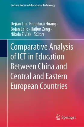 Liu / Huang / Lalic | Comparative Analysis of ICT in Education Between China and Central and Eastern European Countries | E-Book | sack.de