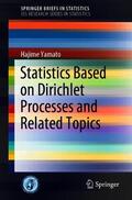 Yamato |  Statistics Based on Dirichlet Processes and Related Topics | Buch |  Sack Fachmedien