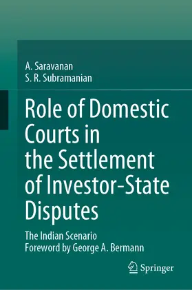 Saravanan / Subramanian | Role of Domestic Courts in the Settlement of Investor-State Disputes | E-Book | www.sack.de