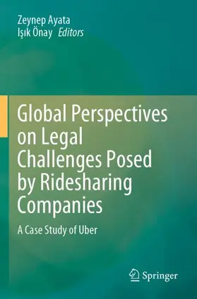 Önay / Ayata |  Global Perspectives on Legal Challenges Posed by Ridesharing Companies | Buch |  Sack Fachmedien