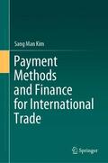 Kim |  Payment Methods and Finance for International Trade | Buch |  Sack Fachmedien