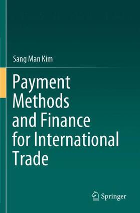Kim | Payment Methods and Finance for International Trade | Buch | sack.de