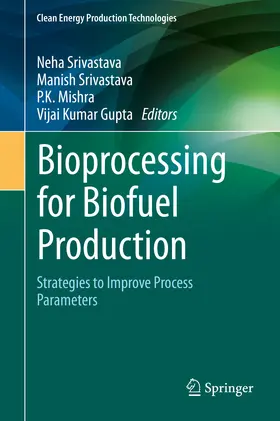 Srivastava / Mishra / Gupta | Bioprocessing for Biofuel Production | E-Book | www.sack.de