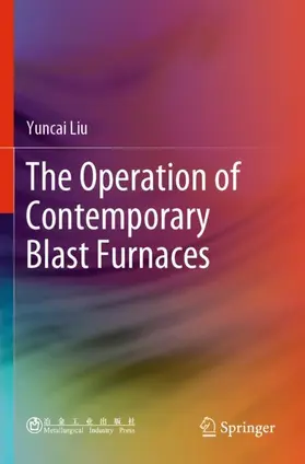 Liu |  The Operation of Contemporary Blast Furnaces | Buch |  Sack Fachmedien