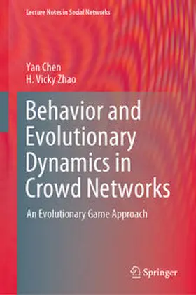 Zhao / Chen |  Behavior and Evolutionary Dynamics in Crowd Networks | Buch |  Sack Fachmedien