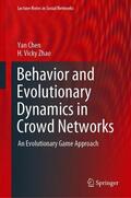 Zhao / Chen |  Behavior and Evolutionary Dynamics in Crowd Networks | Buch |  Sack Fachmedien