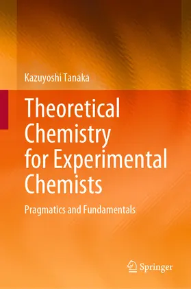 Tanaka | Theoretical Chemistry for Experimental Chemists | E-Book | www.sack.de