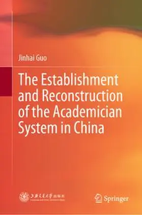 Guo |  The Establishment and Reconstruction of the Academician System in China | eBook | Sack Fachmedien