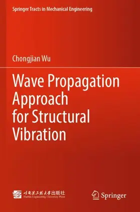 Wu |  Wave Propagation Approach for Structural Vibration | Buch |  Sack Fachmedien