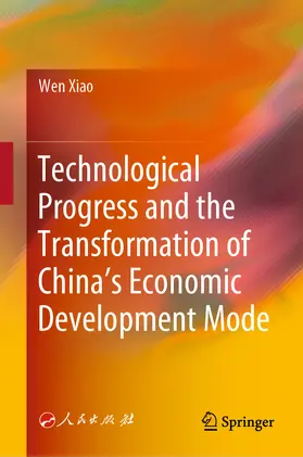 Xiao |  Technological Progress and the Transformation of China’s Economic Development Mode | eBook | Sack Fachmedien