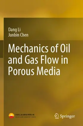 Chen / Li |  Mechanics of Oil and Gas Flow in Porous Media | Buch |  Sack Fachmedien