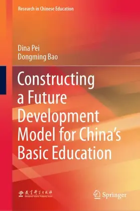 Bao / Pei |  Constructing a Future Development Model for China's Basic Education | Buch |  Sack Fachmedien