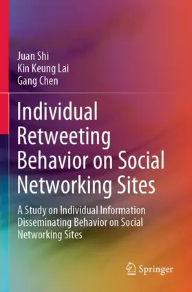Shi / Chen / Lai |  Individual Retweeting Behavior on Social Networking Sites | Buch |  Sack Fachmedien