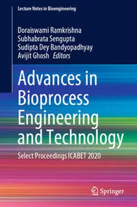 Ramkrishna / Sengupta / Dey Bandyopadhyay | Advances in Bioprocess Engineering and Technology | E-Book | sack.de