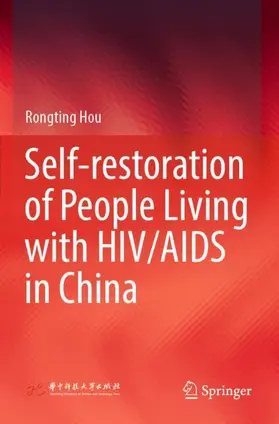 Hou |  Self-restoration of People Living with HIV/AIDS in China | Buch |  Sack Fachmedien