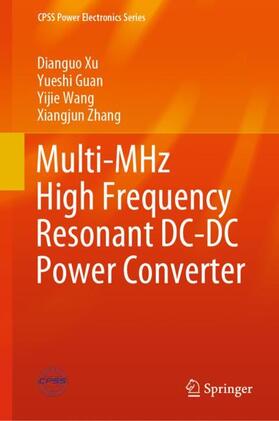 Xu / Zhang / Guan | Multi-MHz High Frequency Resonant DC-DC Power Converter | Buch | 978-981-1574-23-8 | sack.de