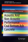 Izzati Raihan Ramzi Hannan / Shahidan |  Acoustic And Non-Acoustic Performance Coal Bottom Ash Concrete | Buch |  Sack Fachmedien