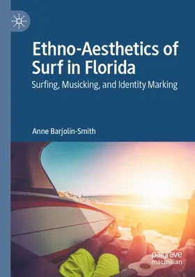 Barjolin-Smith |  Ethno-Aesthetics of Surf in Florida | Buch |  Sack Fachmedien