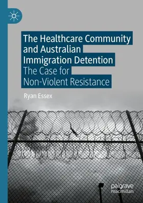 Essex |  The Healthcare Community and Australian Immigration Detention | Buch |  Sack Fachmedien