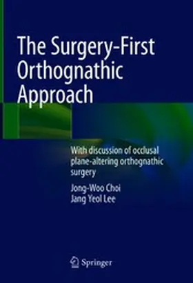 Choi / Lee | The Surgery-First Orthognathic Approach | E-Book | www.sack.de