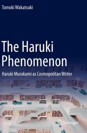 Wakatsuki |  The Haruki Phenomenon | Buch |  Sack Fachmedien