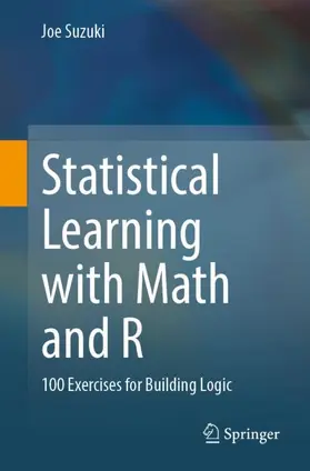 Suzuki | Statistical Learning with Math and R | Buch | 978-981-15-7567-9 | www.sack.de