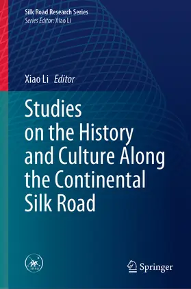 Li |  Studies on the History and Culture Along the Continental Silk Road | eBook | Sack Fachmedien