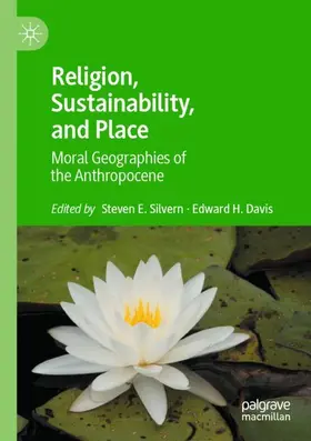 Davis / Silvern |  Religion, Sustainability, and Place | Buch |  Sack Fachmedien