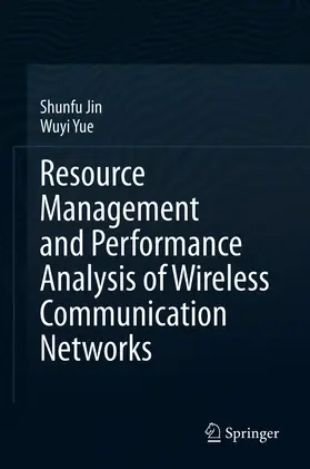 Jin / Yue |  Resource Management and Performance Analysis of Wireless Communication Networks | eBook | Sack Fachmedien
