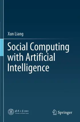 Liang | Social Computing with Artificial Intelligence | Buch | 978-981-15-7762-8 | www.sack.de