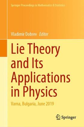 Dobrev | Lie Theory and Its Applications in Physics | Buch | 978-981-1577-74-1 | sack.de