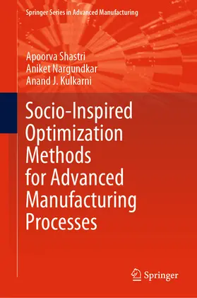 Shastri / Nargundkar / Kulkarni | Socio-Inspired Optimization Methods for Advanced Manufacturing Processes | E-Book | sack.de