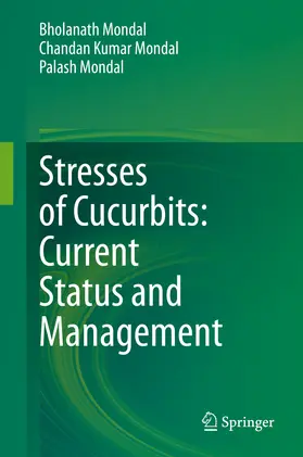 Mondal | Stresses of Cucurbits: Current Status and Management | E-Book | www.sack.de