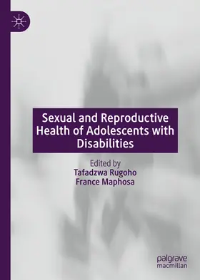 Rugoho / Maphosa | Sexual and Reproductive Health of Adolescents with Disabilities | E-Book | sack.de