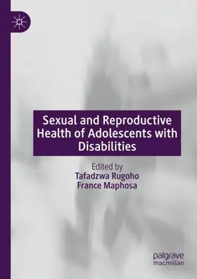 Maphosa / Rugoho |  Sexual and Reproductive Health of Adolescents with Disabilities | Buch |  Sack Fachmedien