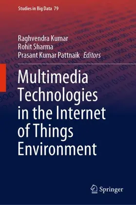 Kumar / Pattnaik / Sharma |  Multimedia Technologies in the Internet of Things Environment | Buch |  Sack Fachmedien