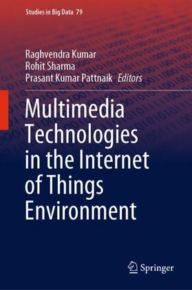 Kumar / Pattnaik / Sharma | Multimedia Technologies in the Internet of Things Environment | Buch | 978-981-1579-64-6 | sack.de
