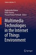Kumar / Pattnaik / Sharma |  Multimedia Technologies in the Internet of Things Environment | Buch |  Sack Fachmedien