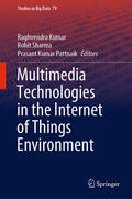 Kumar / Sharma / Pattnaik |  Multimedia Technologies in the Internet of Things Environment | eBook | Sack Fachmedien
