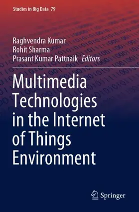 Kumar / Pattnaik / Sharma |  Multimedia Technologies in the Internet of Things Environment | Buch |  Sack Fachmedien