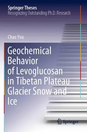 You |  Geochemical Behavior of Levoglucosan in Tibetan Plateau Glacier Snow and Ice | Buch |  Sack Fachmedien