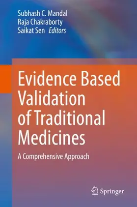 Mandal / Chakraborty / Sen |  Evidence Based Validation of Traditional Medicines | Buch |  Sack Fachmedien