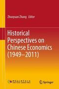 Zhang |  Historical Perspectives on Chinese Economics (1949¿2011) | Buch |  Sack Fachmedien